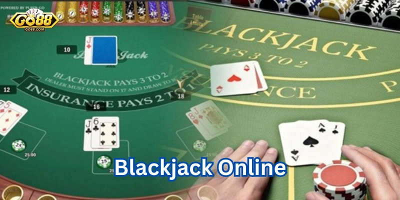 Blackjack Online có gì đặc biệt