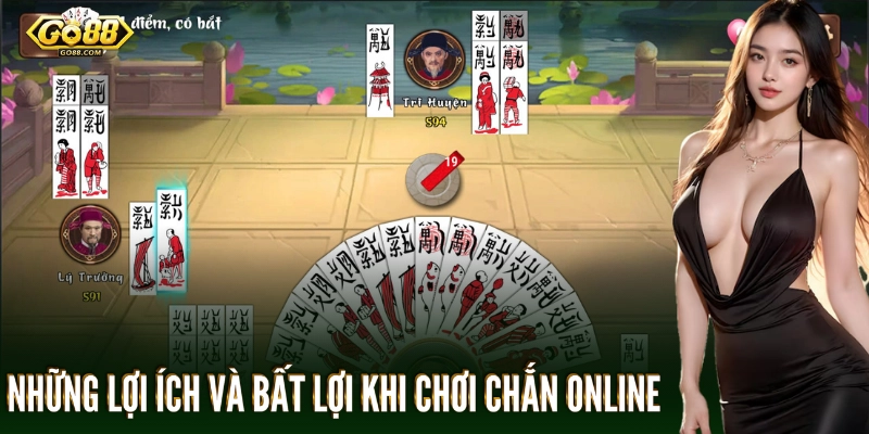 Những lợi ích và bất lợi khi chơi chắn online