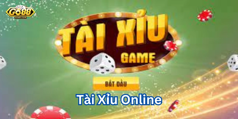 Tài Xỉu Online: Cách Chơi và Chiến Lược Thắng Lớn Tại Go88