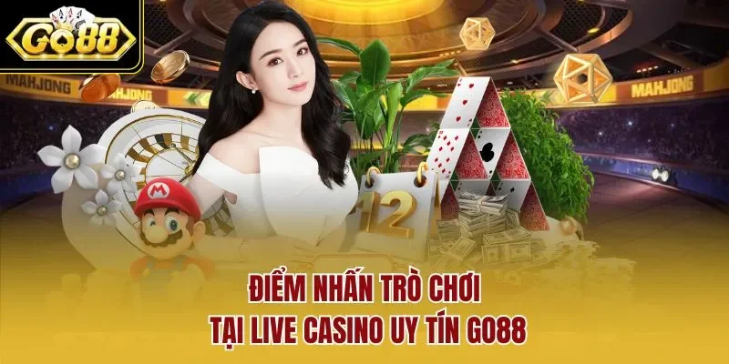 Điểm nhấn trò chơi tại live casino uy tín GO88
