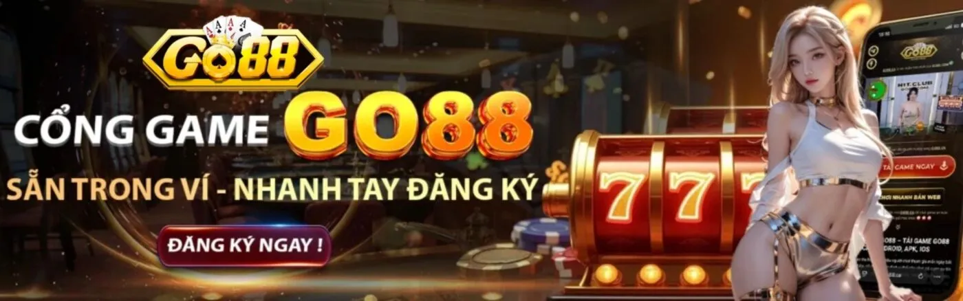 cổng game go88 sẵn trong ví đăng ký nhận quà