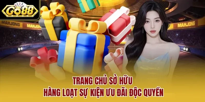 Trang chủ sở hữu hàng loạt sự kiện ưu đãi độc quyền